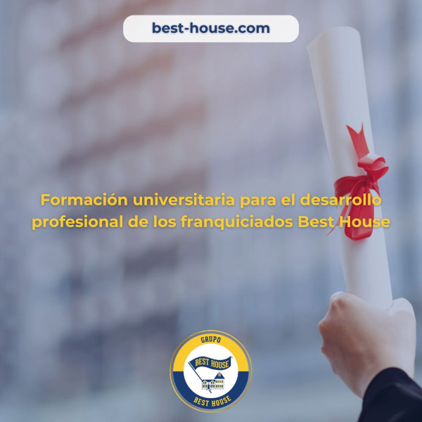 Formación universitaria - Una oportunidad única para el desarrollo profesional de los franquiciados de Best House